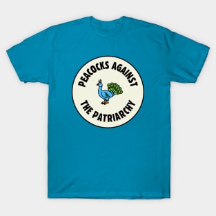 Peacocks Against The Patriarchy T-Shirt